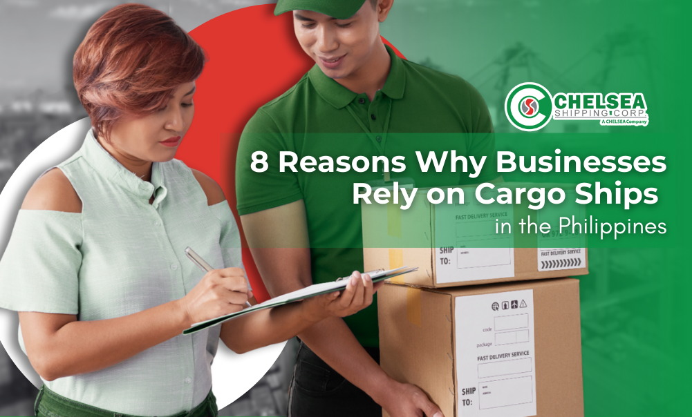 8 Reasons Why Businesses Rely on Cargo Ships in the Philippines