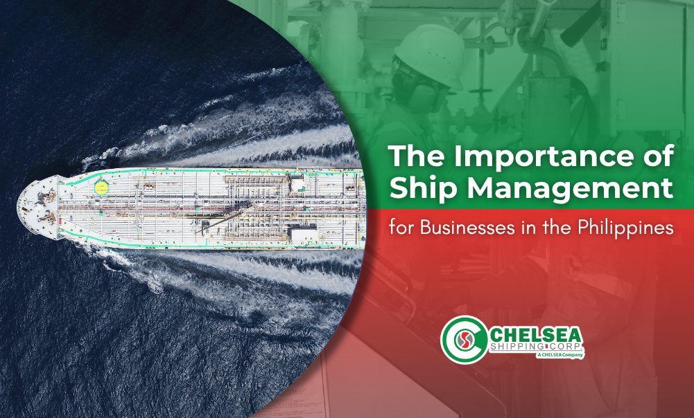 The Importance of Ship Management for Businesses in the Philippines