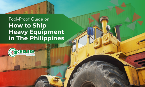 Fool-Proof Guide on How to Ship Heavy Equipment in The Philippines